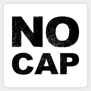 NO CAP - B - Word typography quote meme funny gift merch grungy black white tshirt Sticker